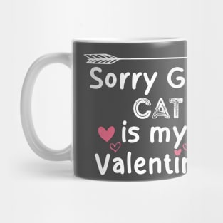 sorry girls CAT my  valentine Mug